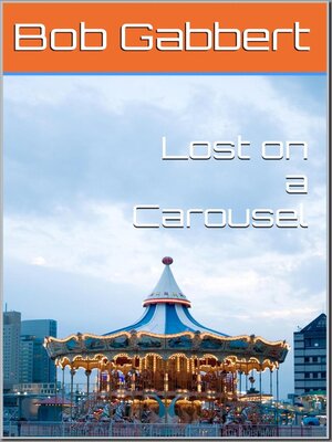 cover image of Lost on a Carousel